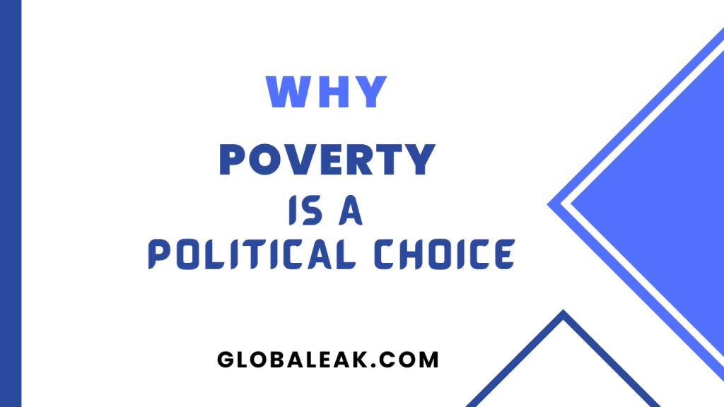 why-poverty-is-a-political-choice-globaleak