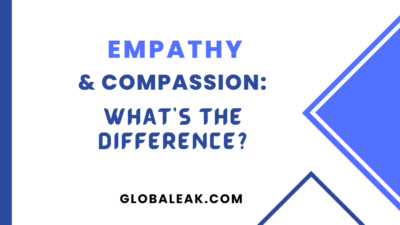 Empathy and Compassion What’s the Difference