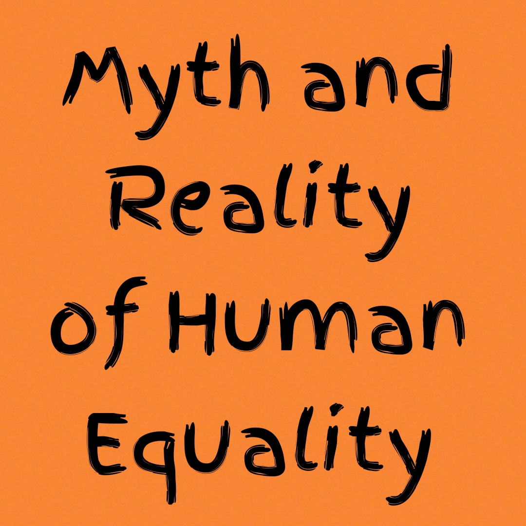 myth-and-reality-of-human-equality