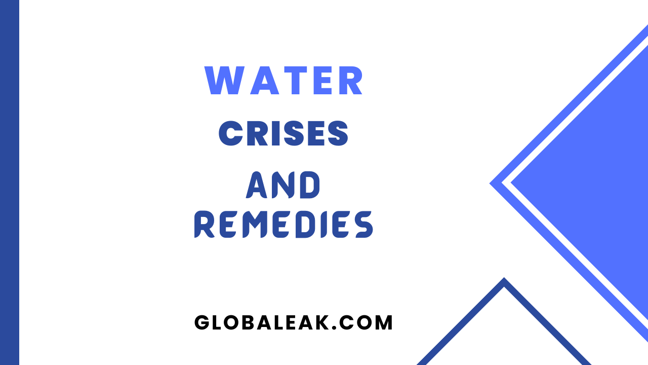Water Crises and Remedies