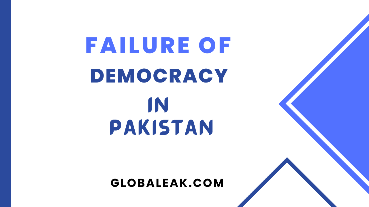 Failure of Democracy in Pakistan