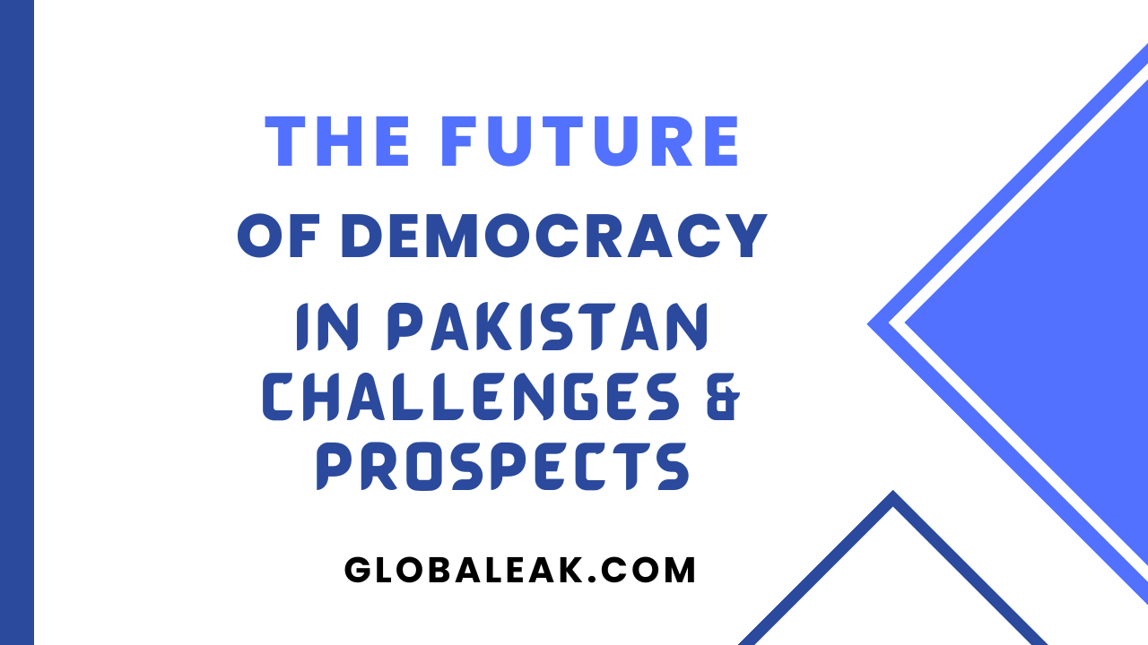 The Future of Democracy in Pakistan
