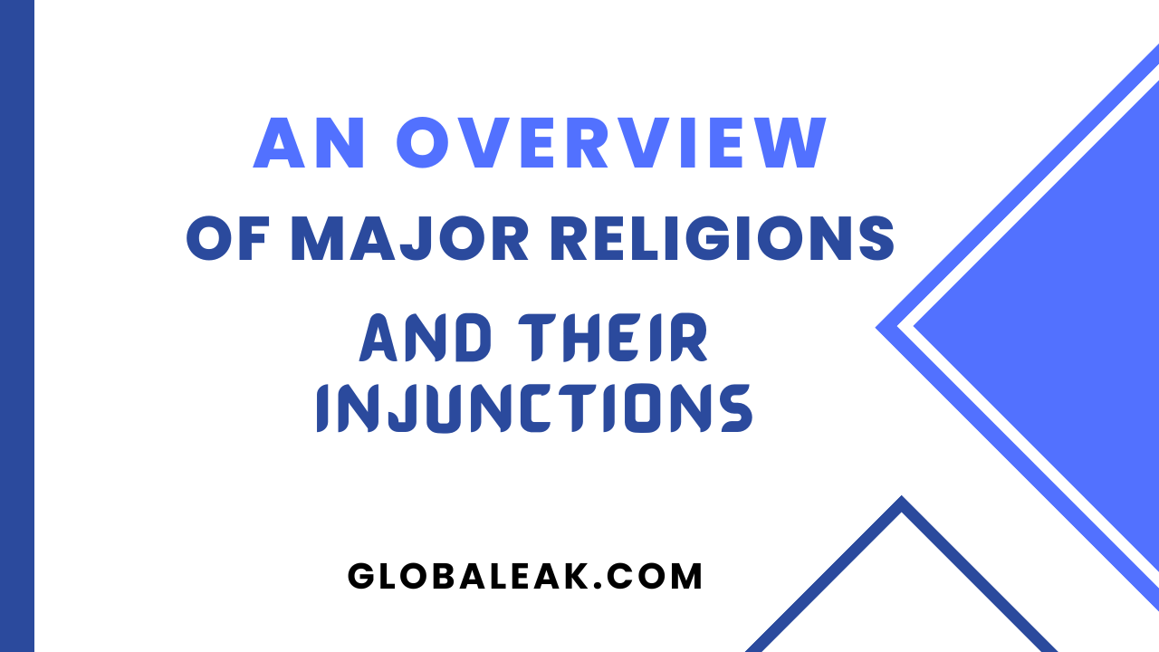 An Overview of Major Religions & Their Injunctions