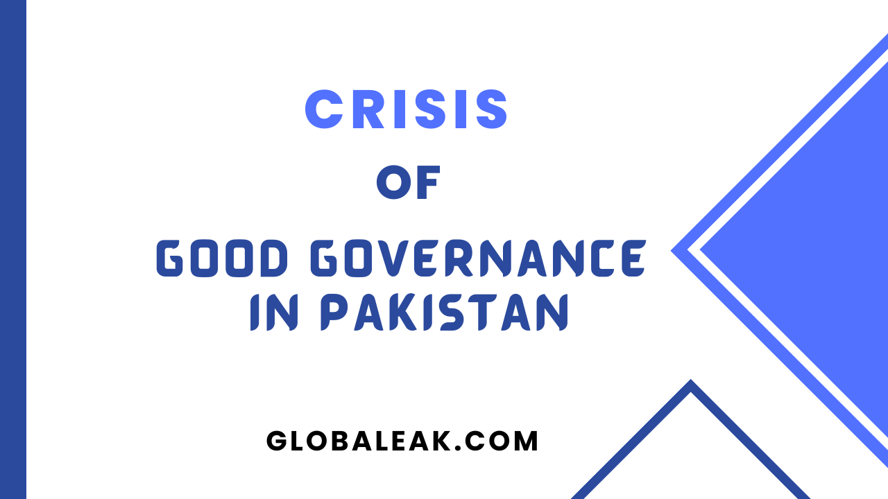 essay on crisis of good governance in pakistan