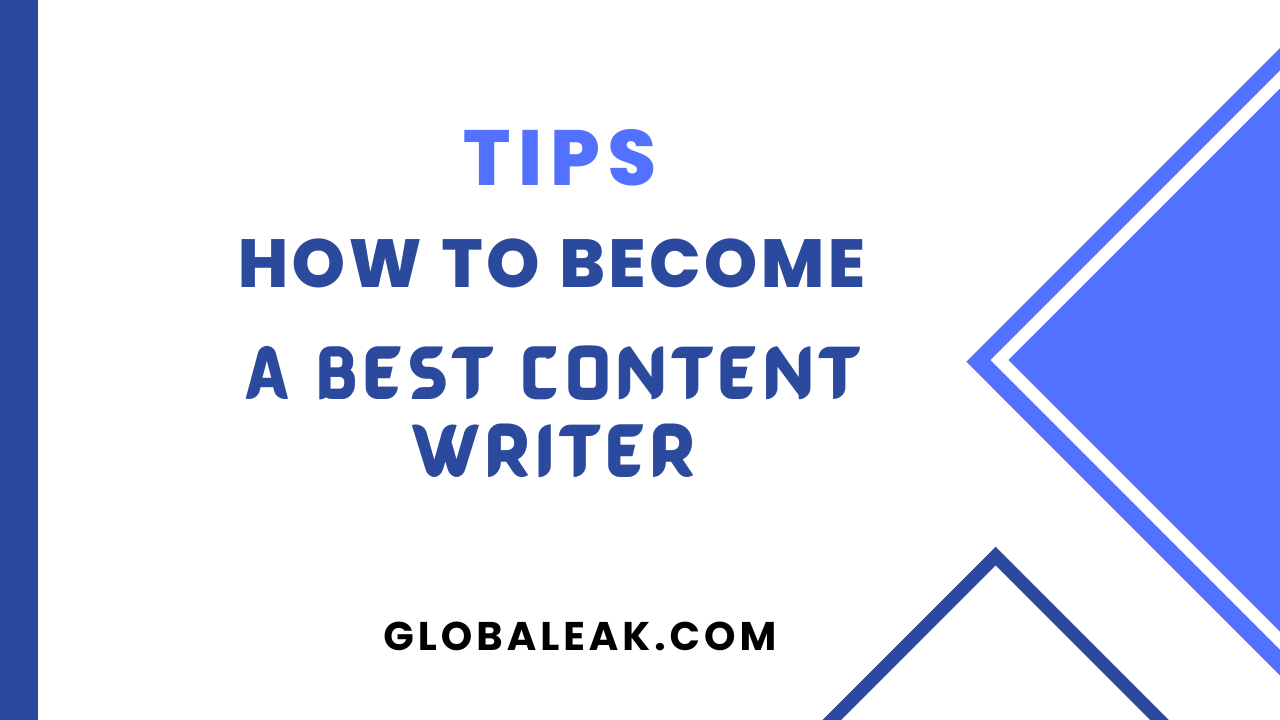 tips-on-how-to-become-a-best-content-writer-globaleak